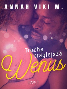Okładka książki o tytule: Trochę krąglejsza Wenus – opowiadanie erotyczne