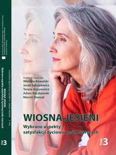 The cover of the book titled: Wiosna jesieni. Wybrane aspekty satysfakcji życiowej osób starszych. Tom 3