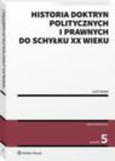 The cover of the book titled: Historia doktryn politycznych i prawnych do schyłku XX wieku