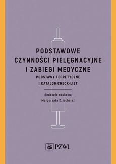 The cover of the book titled: Podstawowe czynności pielęgnacyjne i zabiegi medyczne