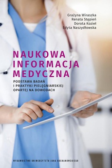 The cover of the book titled: Naukowa informacja medyczna. Podstawa badań i praktyki pielęgniarskiej opartej na dowodach