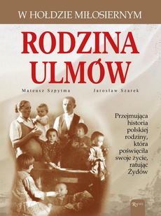 The cover of the book titled: Rodzina Ulmów