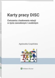 The cover of the book titled: Karty pracy DISC. Ćwiczenia z budowania relacji w życiu zawodowym i osobistym