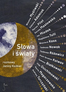The cover of the book titled: Słowa i światy. Rozmowy Janiny Koźbiel