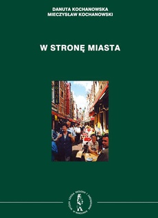 The cover of the book titled: W stronę miasta