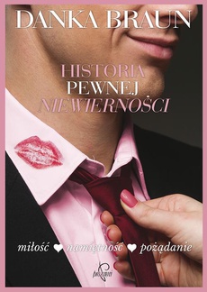 The cover of the book titled: Historia pewnej niewierności