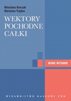 The cover of the book titled: Wektory, pochodne, całki