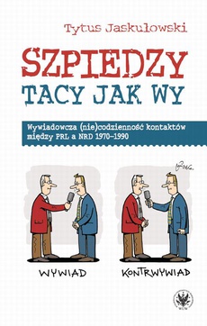 The cover of the book titled: Szpiedzy tacy jak wy