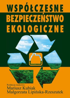 The cover of the book titled: Współczesne bezpieczeństwo ekologiczne