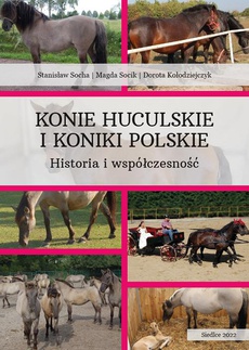 The cover of the book titled: Konie huculskie i koniki polskie. Historia i współczesność