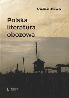 The cover of the book titled: Polska literatura obozowa