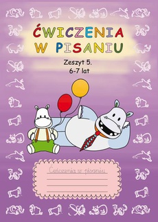 The cover of the book titled: Ćwiczenia w pisaniu. Zeszyt 5 6-7 lat