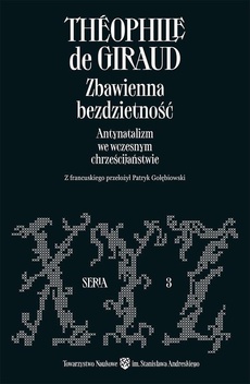 The cover of the book titled: Zbawienna bezdzietność. Antynatalizm we wczesnym chrześcijaństwie