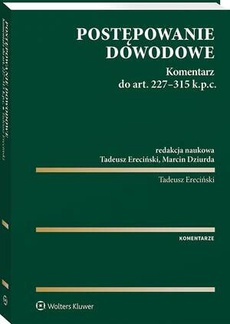 Обложка книги под заглавием:Postępowanie dowodowe. Komentarz do art. 227-315 k.p.c.