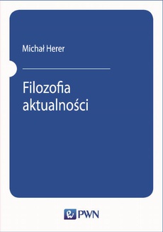 The cover of the book titled: Filozofia aktualności