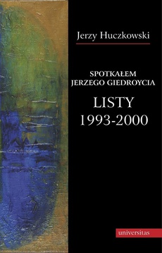 Okładka książki o tytule: Spotkałem Jerzego Giedroycia Listy 1993-2000