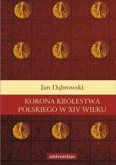 Okładka książki o tytule: Korona królestwa polskiego w XIV wieku
