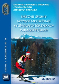 Okładka książki o tytule: Śnieżne sporty wytrzymałościowe w zimowych igrzyskach paraolimpijskich