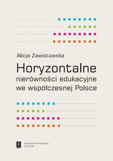 The cover of the book titled: Horyzontalne nierówności edukacyjne we współczesnej Polsce