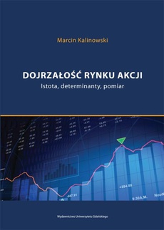 The cover of the book titled: Dojrzałość rynku akcji. Istota, determinanty, pomiar