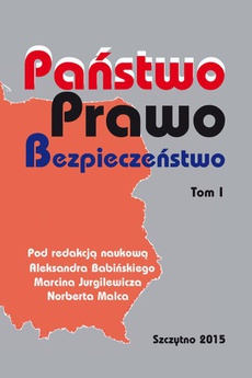 The cover of the book titled: Państwo Prawo Bezpieczeństwo. Tom I