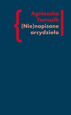 The cover of the book titled: (Nie)napisane arcydzieło