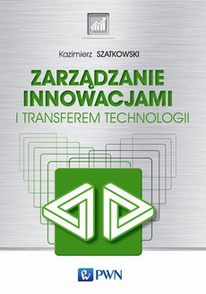 Обложка книги под заглавием:Zarządzanie innowacjami i transferem technologii