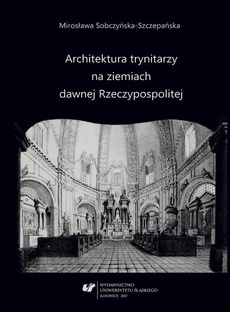 Okładka książki o tytule: Architektura trynitarzy na ziemiach dawnej Rzeczypospolitej