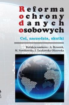 The cover of the book titled: Reforma ochrony danych osobowych - cel narzędzia skutki