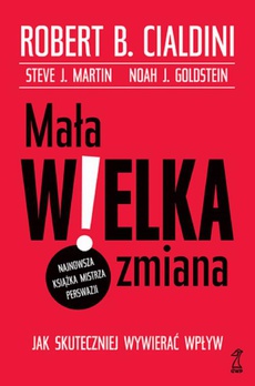 The cover of the book titled: Mała WIELKA zmiana. Jak skuteczniej wywierać wpływ