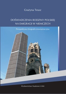The cover of the book titled: Doświadczenia rodziny polskiej na emigracji w Niemczech