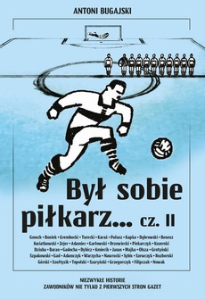 Обложка книги под заглавием:Był sobie piłkarz… cz. II