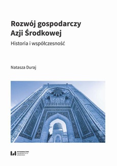 Okładka książki o tytule: Rozwój gospodarczy Azji Środkowej