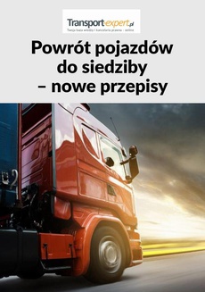 The cover of the book titled: Powrót pojazdów do siedziby – nowe przepisy