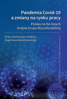 The cover of the book titled: Pandemia Covid-19 a zmiany na rynku pracy. Polska na tle innych krajów Grupy Wyszehradzkiej