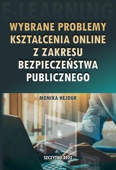 The cover of the book titled: Wybrane problemy kształcenia online z zakresu bezpieczeństwa publicznego