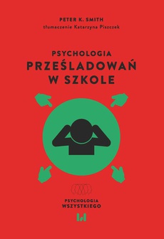 Обкладинка книги з назвою:Psychologia prześladowań w szkole