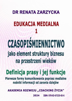 The cover of the book titled: Czasopiśmiennictwo, jako element struktury biznesu na przestrzeni wieków