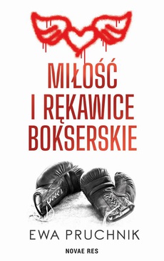 The cover of the book titled: Miłość i rękawice bokserskie