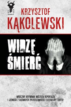 The cover of the book titled: Widzę śmierć