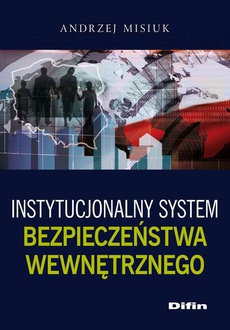 Обложка книги под заглавием:Instytucjonalny system bezpieczeństwa wewnętrznego