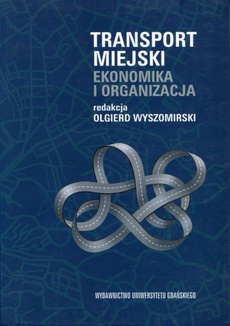 The cover of the book titled: Transport miejski. Ekonomika i organizacja