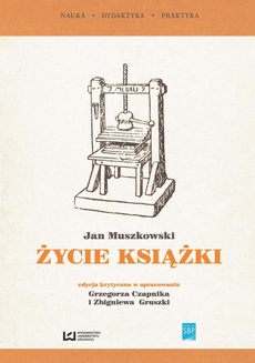 The cover of the book titled: „Życie książki”. Edycja krytyczna na podstawie wydania z 1951 r.