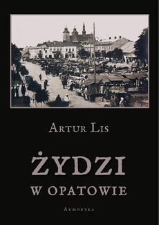 Okładka książki o tytule: Żydzi w Opatowie