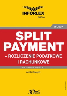 Okładka książki o tytule: Split payment – rozliczenie podatkowe i rachunkowe