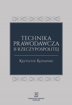 The cover of the book titled: Technika prawodawcza II Rzeczypospolitej