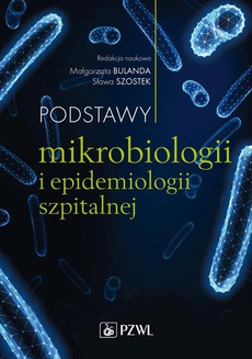 The cover of the book titled: Podstawy mikrobiologii i epidemiologii szpitalnej