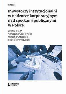 Okładka książki o tytule: Inwestorzy instytucjonalni w nadzorze korporacyjnym nad spółkami publicznymi w Polsce