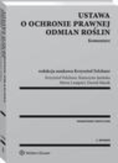 The cover of the book titled: Ustawa o ochronie prawnej odmian roślin. Komentarz
