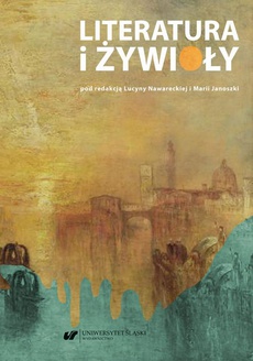 The cover of the book titled: Literatura i żywioły